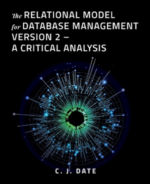 The Relational Model for Database Management Version 2 - A Critical Analysis