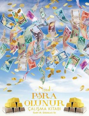 NASIL PARA OLUNUR ÇALI&#350;MA K&#304;TABI - How To Become Money Workbook Turkish