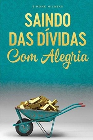 SAINDO DAS D�VIDAS COM ALEGRIA - Getting Out of Debt Portuguese