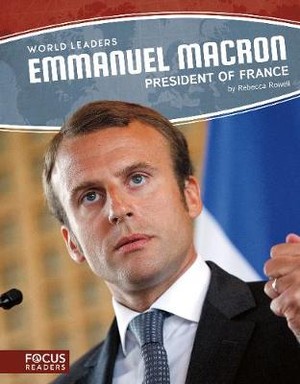 World Leaders: Emmanuel Macron