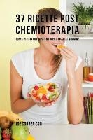 37 Ricette Post Chemioterapia