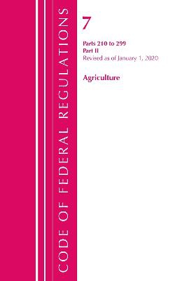 Code of Federal Regulations, Title 07 Agriculture 210-299, Revised as of January 1, 2020