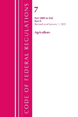 Code of Federal Regulations, Title 07 Agriculture 2000-End, Revised as of January 1, 2020