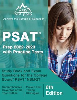 PSAT Prep 2022 - 2023 with Practice Tests: Study Book and Exam Questions for the College Board PSAT NSMQT [6th Edition]