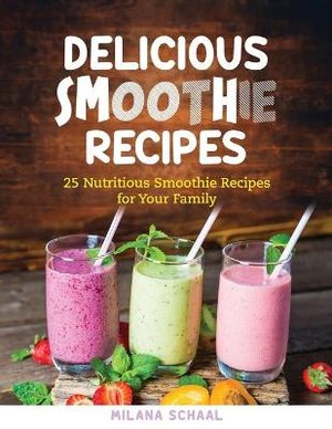 Delicious Smoothie Recipes