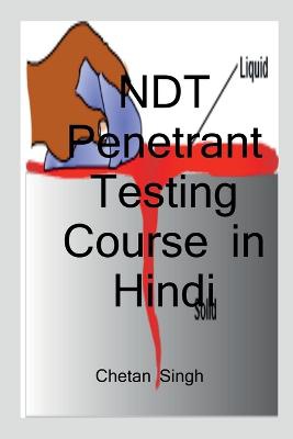 NDT Penetrant Testing Course in Hindi / &#2344;&#2377;&#2344; &#2337;&#2367;&#2360;&#2381;&#2335;&#2381;&#2352;&#2325;&#2381;&#2335;&#2367;&#2357; &#2346;&#2375;&#2344;&#2367;&#2335;&#2381;&#2352;&#2375;&#2306;&#2335; &#2335;&#2375;&#2360;&#2381;&#2335;&#2