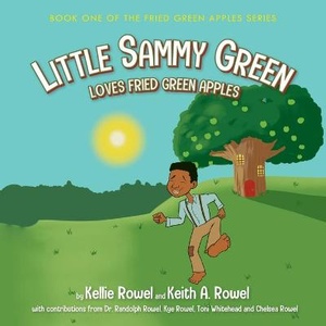 Little Sammy Green Loves Fried Green Apples