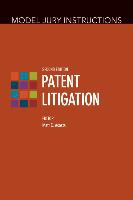 Model Jury Instructions: Patent Litigation, Second Edition