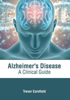 Alzheimer's Disease: A Clinical Guide