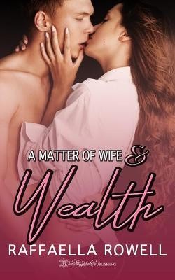 A Matter of Wife & Wealth