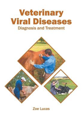 Veterinary Viral Diseases: Diagnosis and Treatment