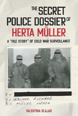 The Secret Police Dossier Of Herta Muller