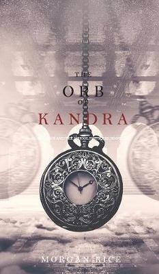 ORB OF KANDRA (OLIVER BLUE & T