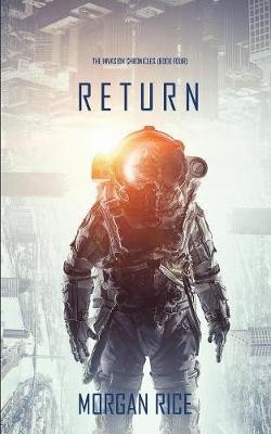 Return (The Invasion Chronicles-Book Four)