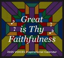 Great Is Thy Faithfulness Voices 2025 Inspirational Wall Calendar