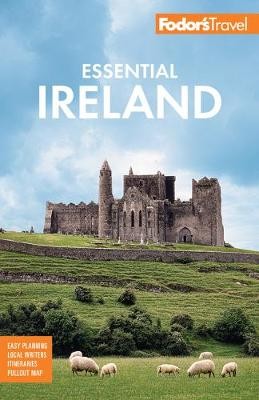 Fodor's Travel Guides: Fodor's Essential Ireland 2021