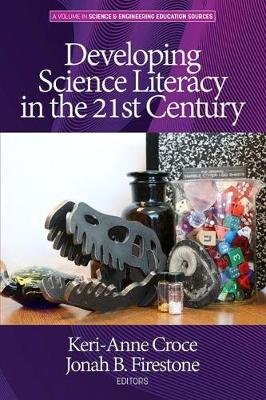 Developing Science Literacy in the 21st Century