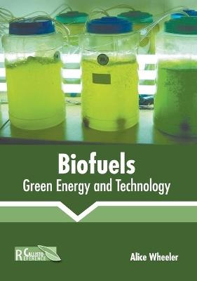 Biofuels: Green Energy and Technology