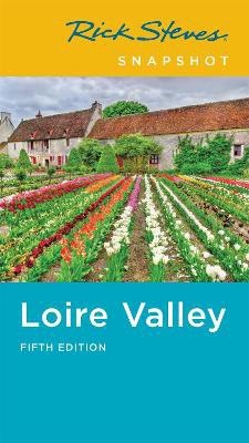 Steves, R: Rick Steves Snapshot Loire Valley (Fifth Edition)