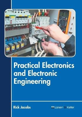 Practical Electronics and Electronic Engineering