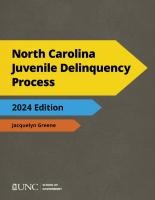 North Carolina Juvenile Delinquency Process, 2024 Edition