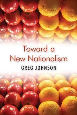 Toward A New Nationalism