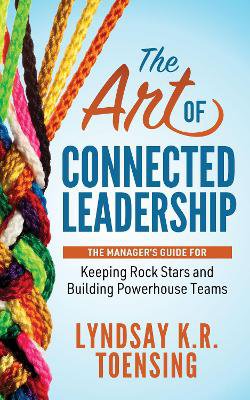 The Art of Connected Leadership