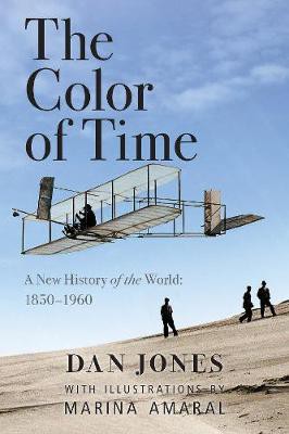 The Color of Time: A New History of the World: 1850-1960