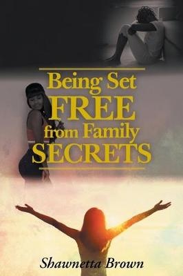 Being Set Free from Family Secrets