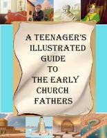 A Teenager's Illustrated Guide to the Early Church Fathers