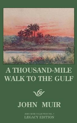 A Thousand-Mile Walk To The Gulf - Legacy Edition