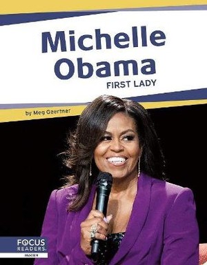 Important Women: Michelle Obama: First Lady