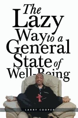 The Lazy Way to a General State of Well-Being