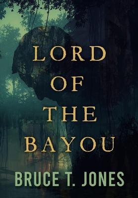 Lord Of The Bayou