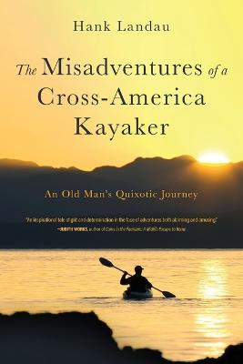 The Misadventures Of A Cross-america Kayaker