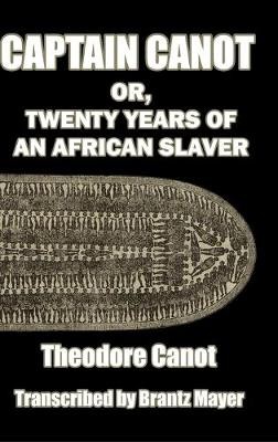Captain Canot; Or, Twenty Years Of An African Slaver