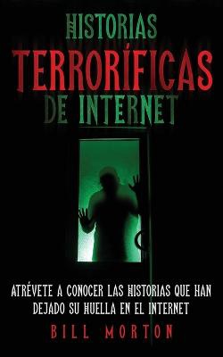 Historias Terror�ficas de Internet