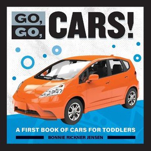 Go, Go, Cars!: A First Book of Cars for Toddlers