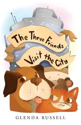 The Three Friends Visit the City