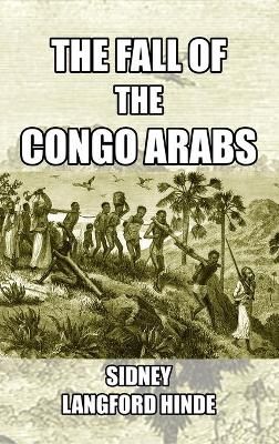 The Fall Of The Congo Arabs