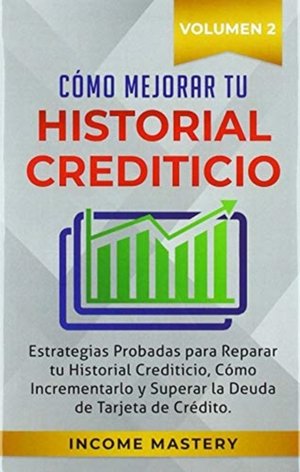 C�mo Mejorar Tu Historial Crediticio