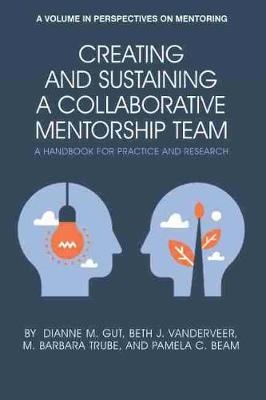 Creating and Sustaining a Collaborative Mentorship Team