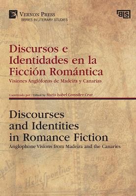 Discursos e Identidades en la Ficción Romántica / Discourses and Identities in Romance Fiction