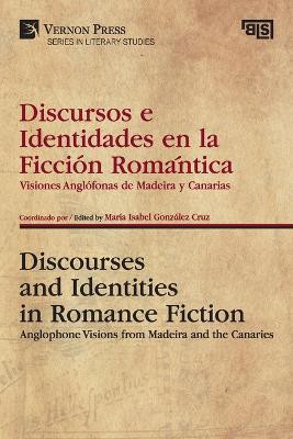 Discursos e Identidades en la Ficción Romántica / Discourses and Identities in Romance Fiction