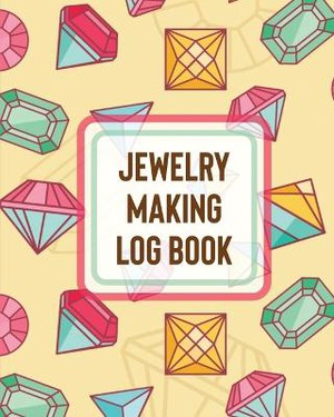 Jewelry Making Log Book