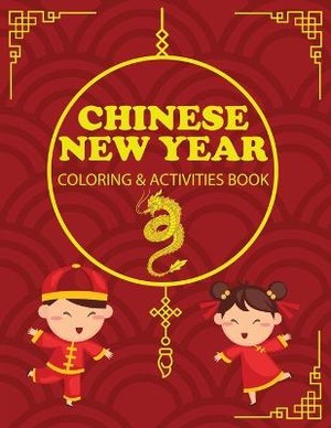 Chinese New Year Coloring & Activities Book