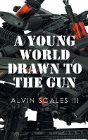 A Young World Drawn to the Gun