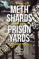 From Doing Meth Shards to Running Prison Yards