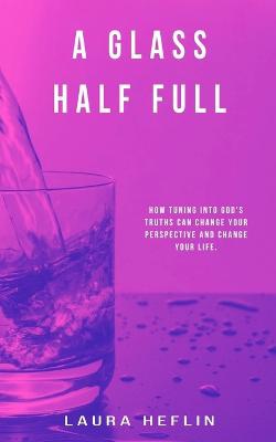 A Glass Half Full
