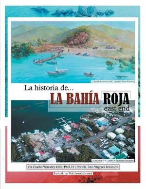 La Historia De La Bahia Roja, East End